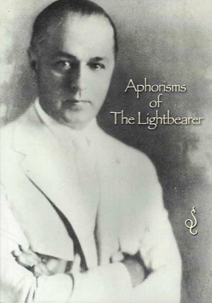 Item #19353 APHORISMS OF THE LIGHTBEARER. Eugene Fersen