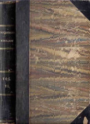 Item #19385 THE UNIVERSALIST MISCELLANY, VOLUME VI. O. A. Skinner, Sebastian Streeter