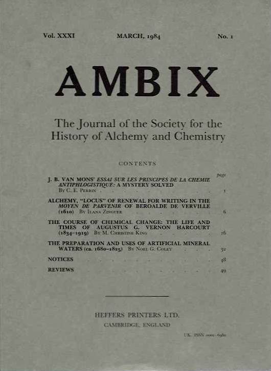 Item #19398 AMBIX, VOL. XXXI: The Journal of the Society for the Study of Alchemy and Early Chemistry. C. E. Perrin, Ilana Zinguer, M. Christine King, Noel G. Coley, Leslie B. Hunt, Peta D. Buchanan, Edward Ward, Dominik Wujastyk, Harold J. Abrahams, W H. Brock.