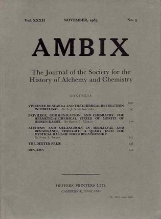 AMBIX, VOL. XXXII: The Journal of the Society for the Study of Alchemy and Early Chemistry