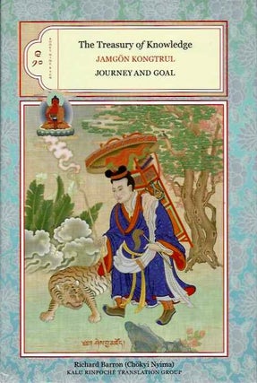 Item #19405 JOURNEY AND GOAL: The Treasury of Knowledge, Books Nine and Ten. Jamgon Kongtrul...