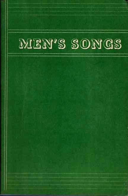 Item #19412 MEN'S SONGS: A Superior collection of song material in the proper key for Male Voice Singing. Jos. B. Montgomery.