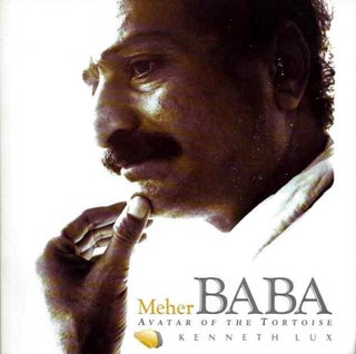 Item #19489 MEHER BABA: Avatar of the Tortoise. Kenneth Lux