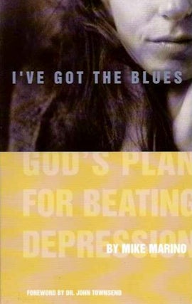 Item #19520 I'VE GOT THE BLUES: God's Plan for Beating Depression. Mike Marino