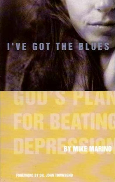 Item #19520 I'VE GOT THE BLUES: God's Plan for Beating Depression. Mike Marino.