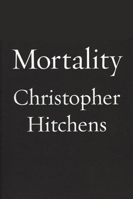 Item #19603 MORTALITY. Christopher Hitchens
