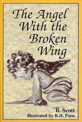 Item #19622 THE ANGEL WITH THE BROKEN WING. B. Scott