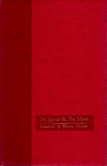 Item #19790 THE JAGUAR & THE MOON. Pablo Antonio Cuadra, Thomas Merton.