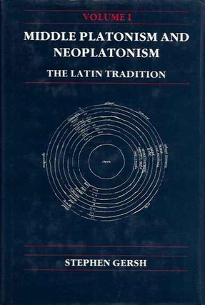 Item #19792 MIDDLE PLATONISM AND NEOPLATONISM: The Latin Tradition. Stephen Gersh