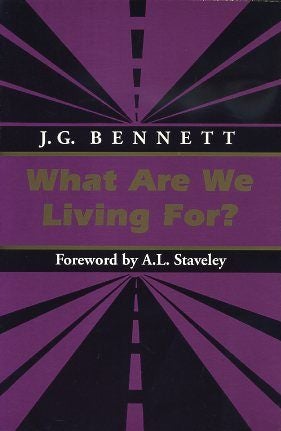 Item #20 WHAT ARE WE LIVING FOR? J. G. Bennett.