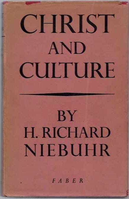 Item #20008 CHRIST AND CULTURE. H. Richard Niebuhr.