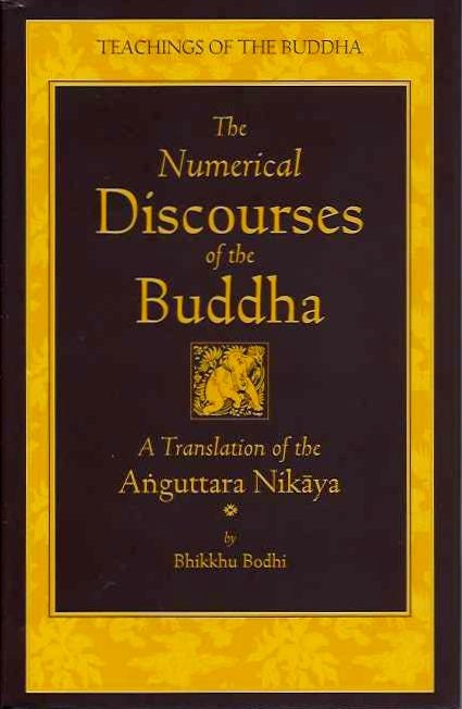 Item #20085 THE NUMERICAL DISCOURSES OF THE BUDDHA: A Translation of the AnguttaraNikaya. Buddha, Bhikku Bodhi.