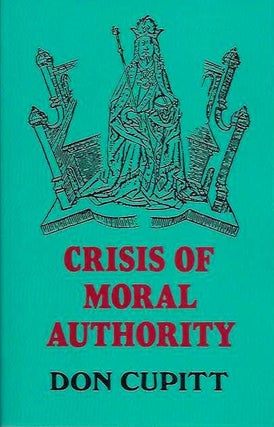 Item #20087 CRISIS OF MORAL AUTHORITY. Don Cupitt
