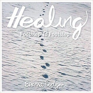 Item #20118 HEALING FOOTSTEP TO FOOTSTEP. Brianna Bedigian