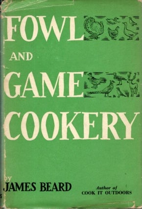 Item #20119 FOWL AND GAME COOKERY. James Beard