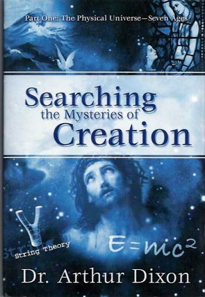 Item #20153 SEARCHING THE MYSTERIES OF CREATION: Part One: The Physical Universe - Seven Ages....