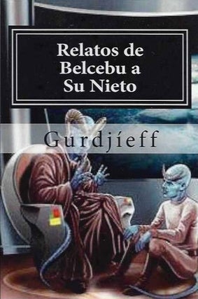 Item #20326 RELATOS DE BELCEBU A SU NIETO. G. I. Gurdjieff