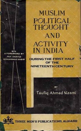 Item #20408 MUSLIM POLITICAL THOUGHT AND ACTIVITY IN INDIA: During the First Half of the...