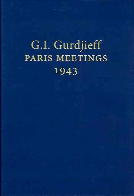 Item #20425 G.I. GURDJIEFF PARIS MEETINGS 1943. G. I. Gurdjieff.
