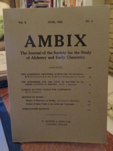 Item #20490 AMBIX, VOL. X: The Journal of the Society for the Study of Alchemy and Early Chemistry. Roy G. Neville, H E. Stapleton, R F. Azo, M. Hidayat Husain, G L. Lewis, Philip Pomper, Ronald Stearne Wilkinson, Walter Pagel, Allen G. Debus, D. Geoghegon.