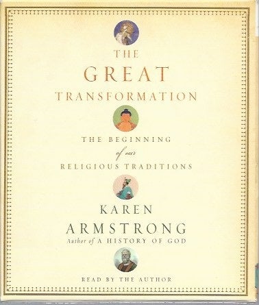 Item #20492 THE GREAT TRANSFORMATION: The Beginning of Our Religious Traditions. Karen Armstrong.