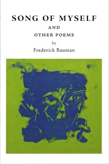 Item #20535 SONG OF MYSELF AND OTHER POEMS. Frederick Bauman.