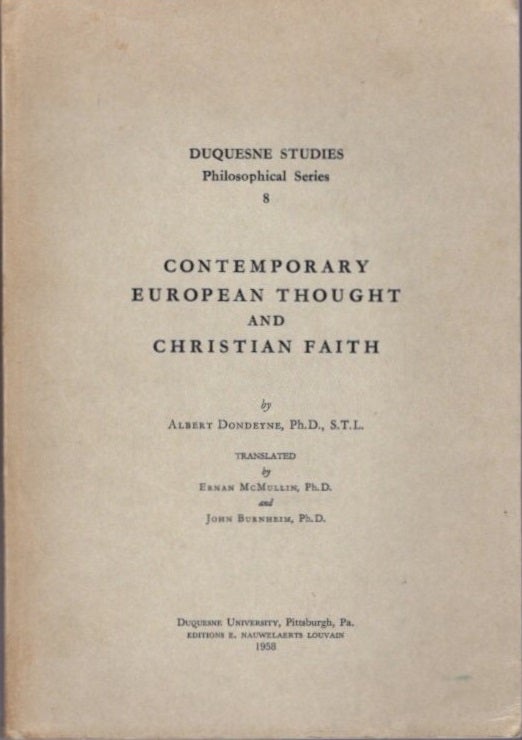 Item #20552 CONTEMPORARY EUROPEAN THOUGHT AND CHRISTIN FAITH. Albert Dondeyne.