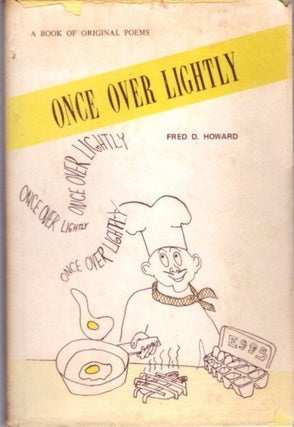 Item #20562 ONCE OVER LIGHTLY: A Book of Original Poems. Fred Howard