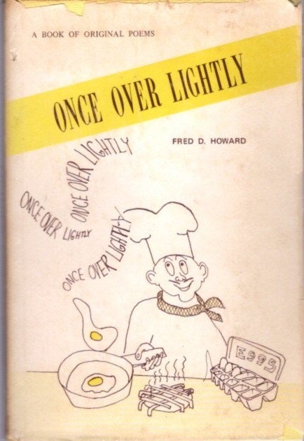 Item #20562 ONCE OVER LIGHTLY: A Book of Original Poems. Fred Howard.