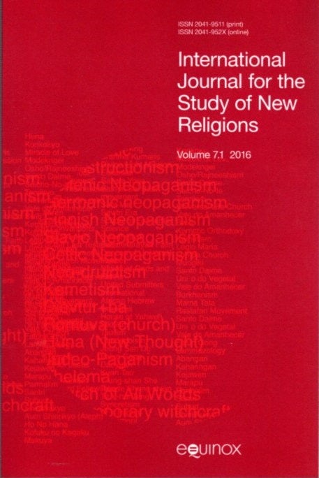 Item #20606 INTERNATIONAL JOURNAL FOR THE STUDY OF NEW RELIGIONS: Volume 7.1, May 2016. Asbjorn Dyrendal, Alex Norman.