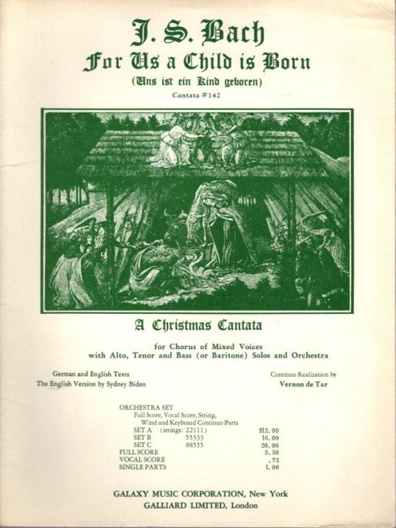 Item #20711 FOR US A CHILD IS BORN: A Christmas Cantata for chorus of mixed voices, with contralto, tenor, and bass (or baritone) solos German and English Texts. J. S. Bach.