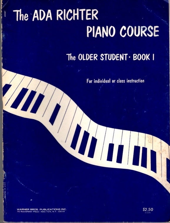 Item #20712 THE ADA RICHTER PIANO COURSE: THE OLDER STUDENT, BOOK 1. Ada Richter.