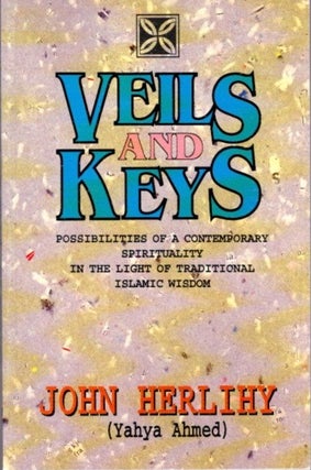 Item #20844 VEILS AND KEYS: Possibilities of a Contemporary Spirituality in the Light of...