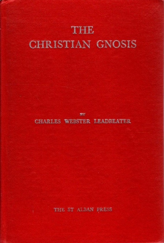 Item #20962 THE CHRISTIAN GNOSIS. Charles Webster Leadbeater.