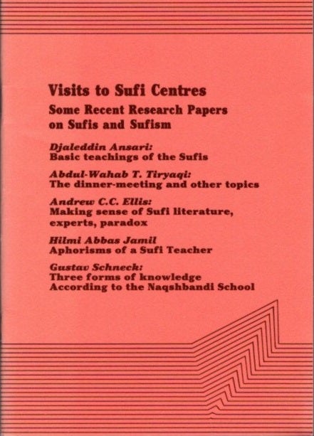 Item #21133 VISITS TO SUFI CENTRES: Some Recent Research Papers on Sufis and Sufism. Djaleddin Ansari.