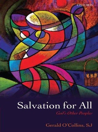 Item #21291 SALVATION FOR ALL: GOD'S OTHER PEOPLES. Gerald O'Collins