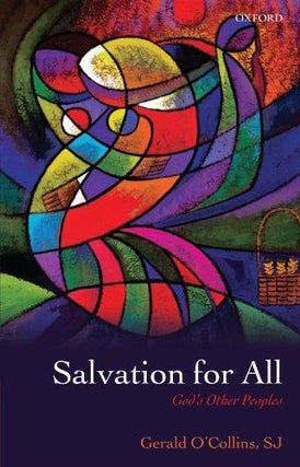 Item #21291 SALVATION FOR ALL: GOD'S OTHER PEOPLES. Gerald O'Collins
