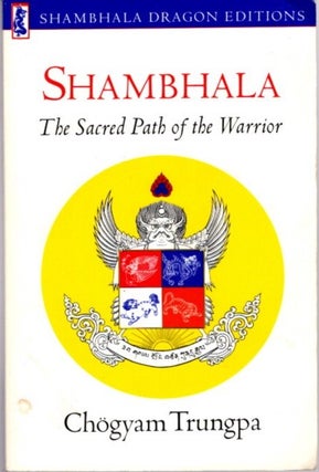 Item #21358 SHAMBHALA: The Sacred Path of the Warrior. Chogyam Trungpa