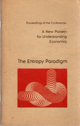 Item #21459 A NEW PATERN FOR UNDERSTANDING ECONOMICS: The Entropy Paradigm. Alan Donovan, etc...