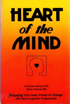 Item #21502 HEART OF THE MIND: Engaging Your Inner Power to Change with Neuro-Linguistic...
