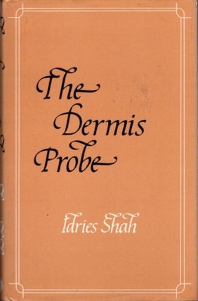 Item #21568 THE DERMIS PROBE. Idries Shah