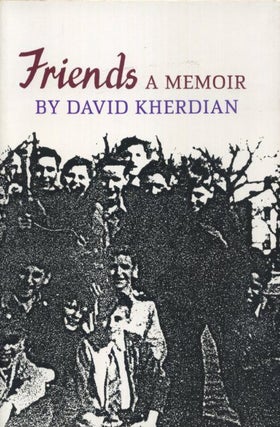 Item #2160 FRIENDS: A MEMOIR. David Kherdian