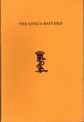Item #21833 THE KING'S BASTARD, OR THE TRIUMPH OF EVIL. Stanislaus Eric Stenbock