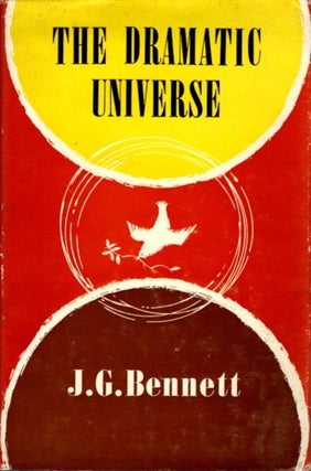 Item #21860 THE DRAMATIC UNIVERSE, VOLUME III: MAN AND HIS NATURE. J. G. Bennett