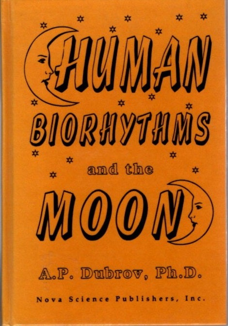 Item #21908 HUMAN BIORHYTHMS AND THE MOON. A. P. Dubrov.