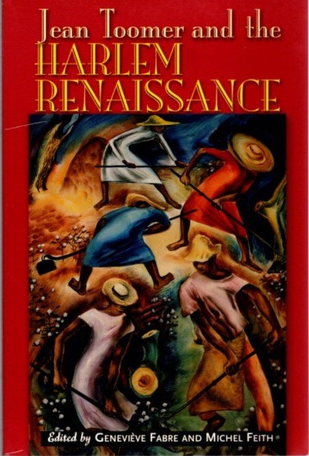 Item #21986 JEAN TOOMER AND THE HARLEM RENAISSANCE. Genevieve Fabre, Michel Feith.
