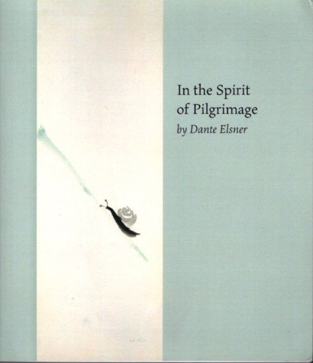 Item #22022 IN THE SPIRIT OF PILGRIMAGE. Dante Elsner.