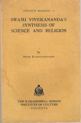 Item #22051 SWAMI VIVEKANANDA'S SYNTHESIS OF SCIENCE AND RELIGION. Swami Ranganathananda