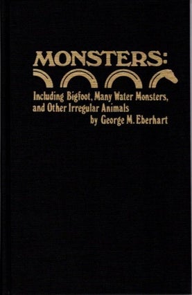 Item #22185 MONSTERS: A Guide to Information on Unaccounted for Creatures, Including Bigfoot,...