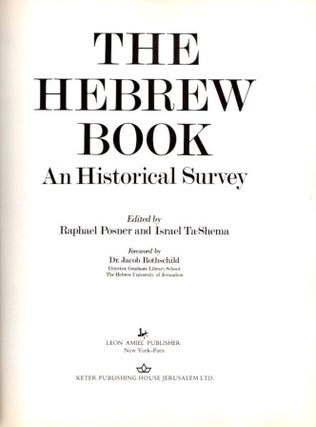 Item #22189 THE HEBREW BOOK: An Historical Survey. Raphael Posner, Israel Ta-Shema